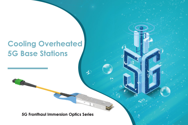 Immersion Cooling Optics for 5G Fronthaul Data Center