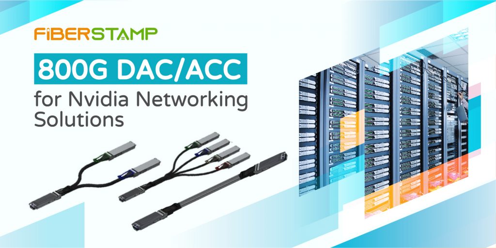 FIBERSTAMP introduces a complete line of 800G OSFP Breakout copper Cables interconnection, benchmark against Nvidia!