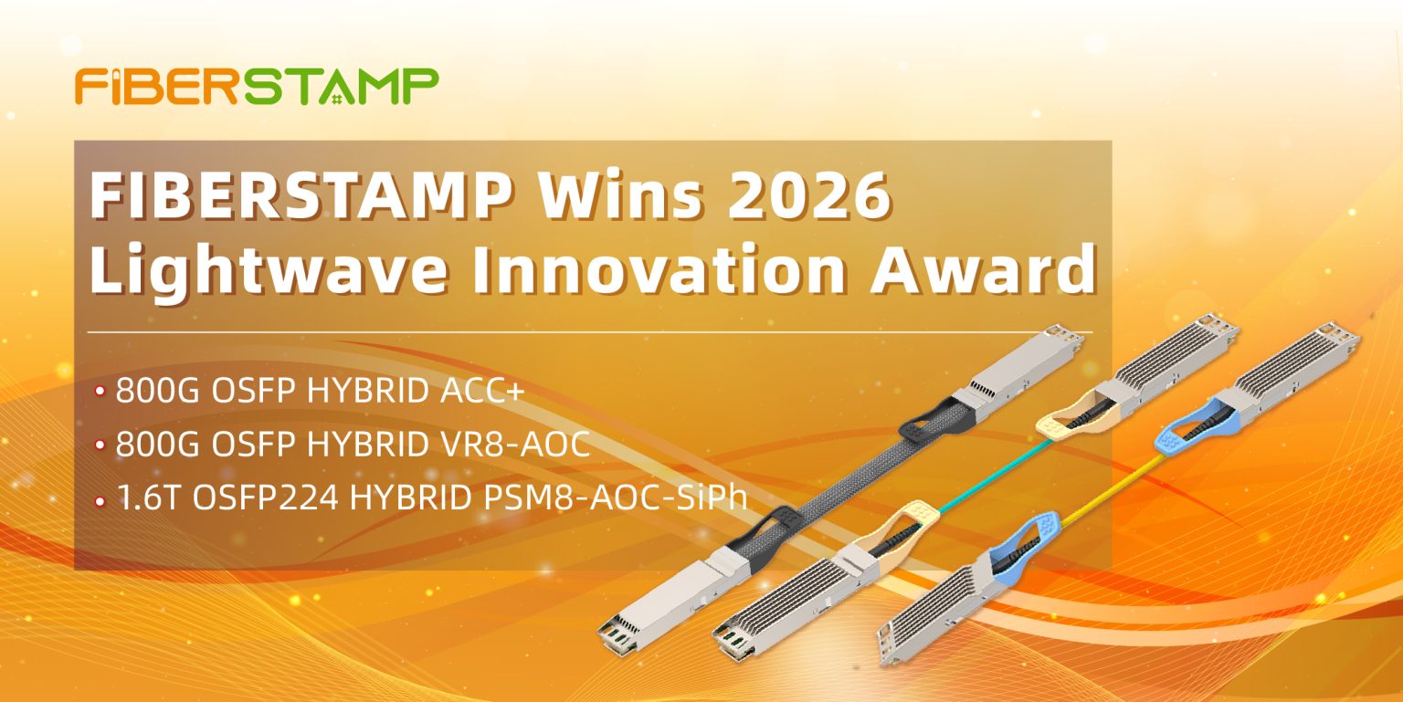 FIBERSTAMP Wins 2026 Lightwave Innovation Award — HYBRID 800G ACC+ ...