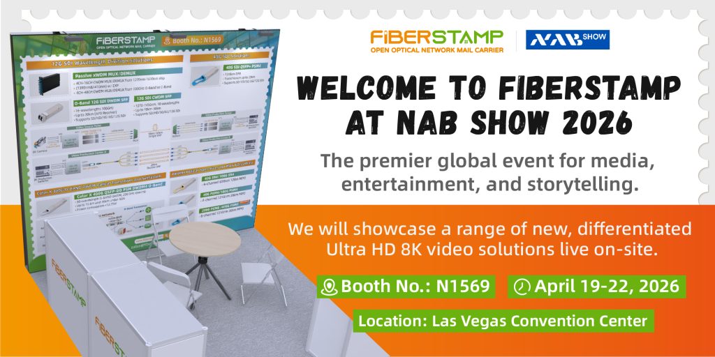 FIBERSTAMP Showcases 48G SDI Optical Interconnect and O-Band 12G SDI DWDM Solutions at NAB Show 2026
