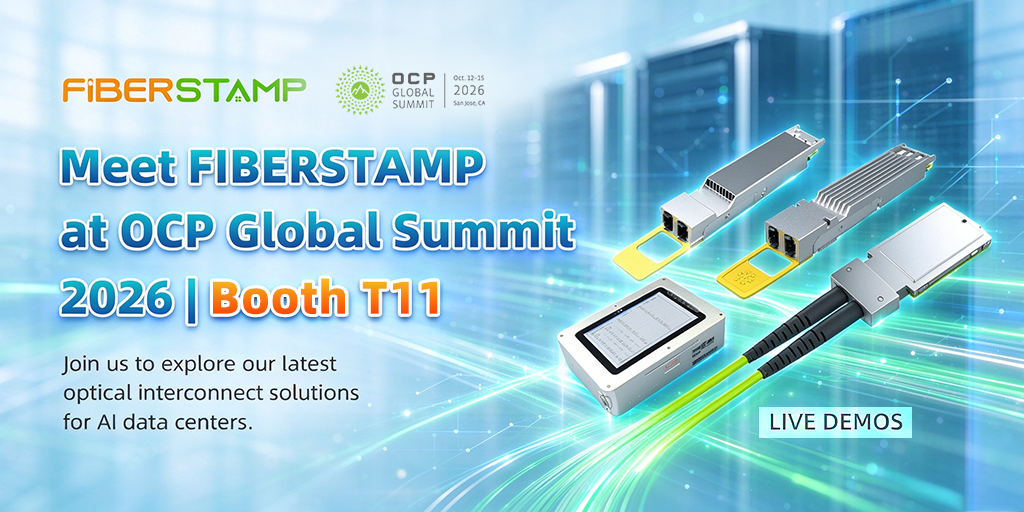 FIBERSTAMP to Showcase HYBRID 1.6T 2×DR4 Heterogeneous Silicon Photonics Transceiver at OCP Global Summit 2026